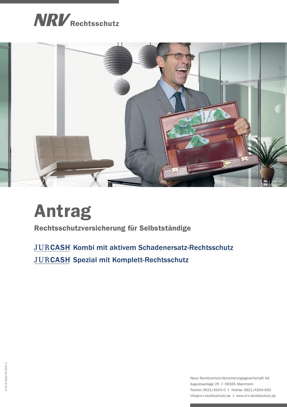 2010-1 Neue Rechtsschutz-Versicherungsgesellschaft AG Augustaanlage 25 68165