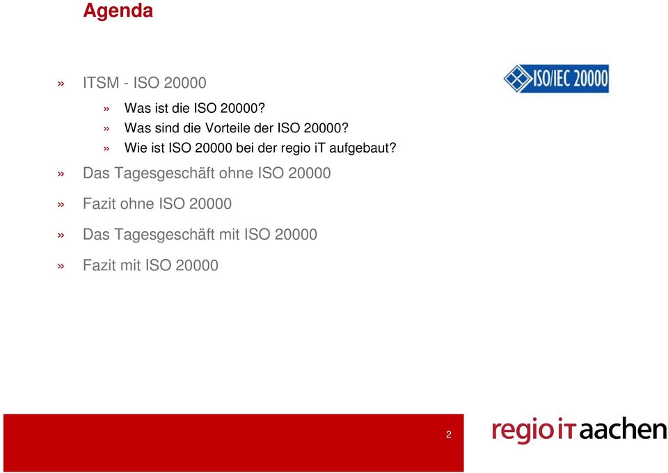 » Wie ist ISO 20000 bei der regio it aufgebaut?