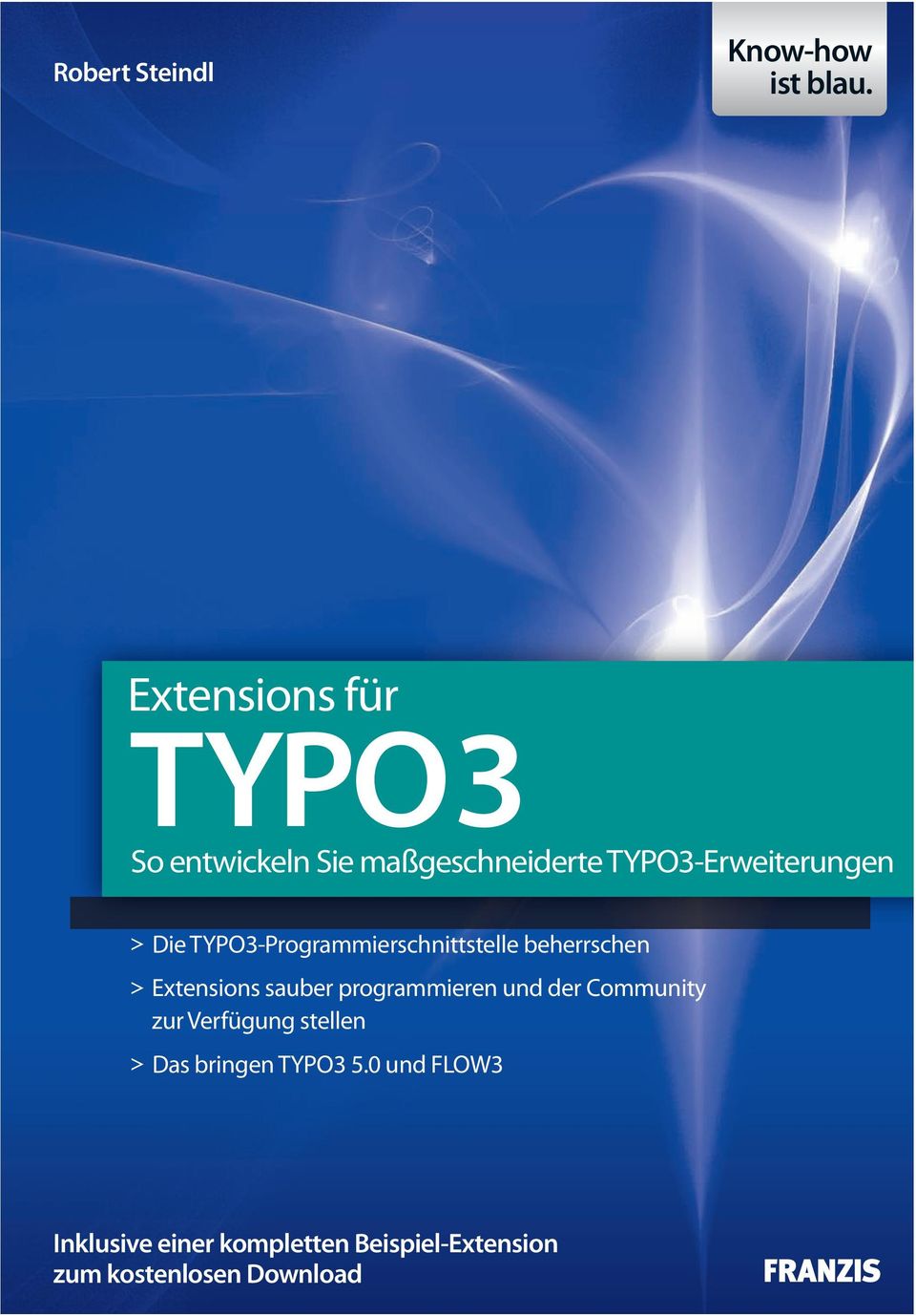 TYPO3-Programmierschnittstelle beherrschen > Extensions sauber programmieren und der