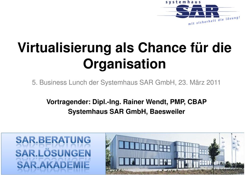 Business Lunch der Systemhaus SAR GmbH, 23.