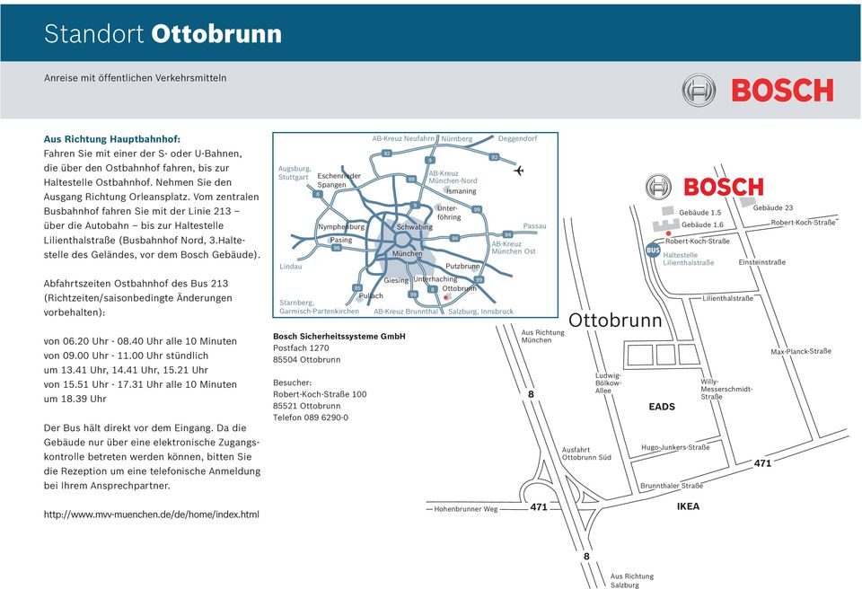 Abfahrtszeiten Ostbahnhof des Bus 213 (Richtzeiten/saisonbedingte Änderungen vorbehalten): von 06.20 Uhr - 0.40 Uhr alle 10 Minuten von 0.00 Uhr - 11.00 Uhr stündlich um 13.41 Uhr, 14.41 Uhr, 15.