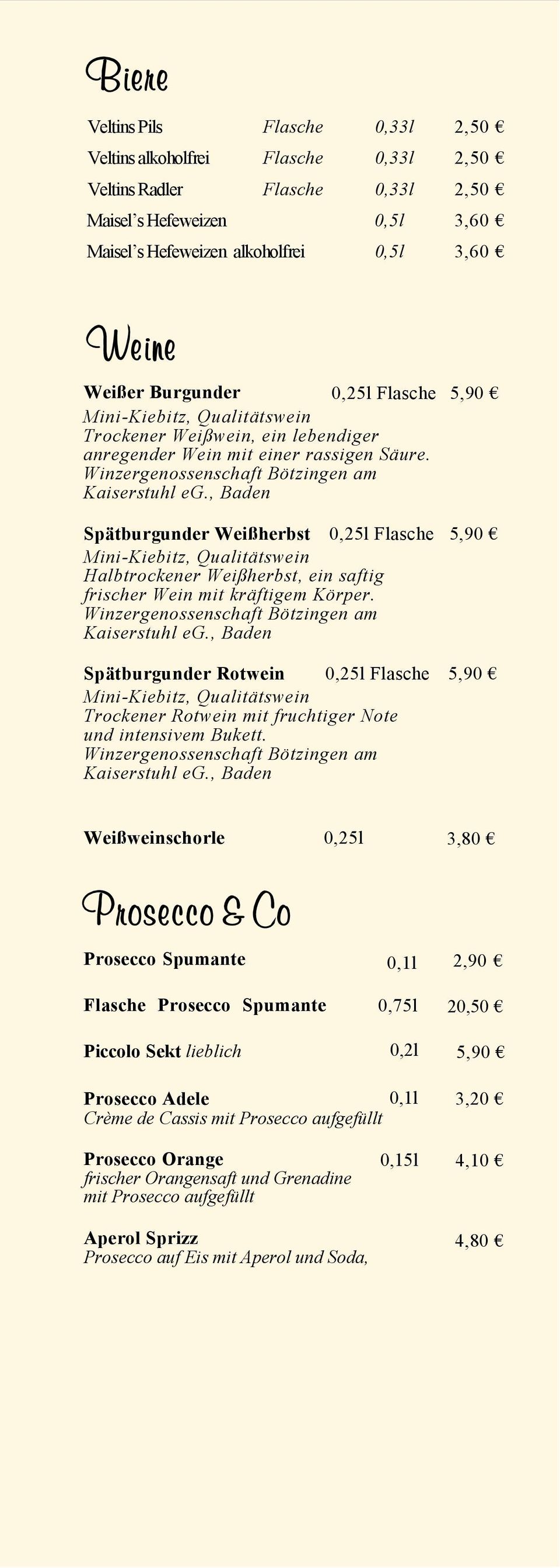 , Baden Spätburgunder Weißherbst 0,25l Flasche 5,90 Mini-Kiebitz, Qualitätswein Halbtrockener Weißherbst, ein saftig frischer Wein mit kräftigem Körper.