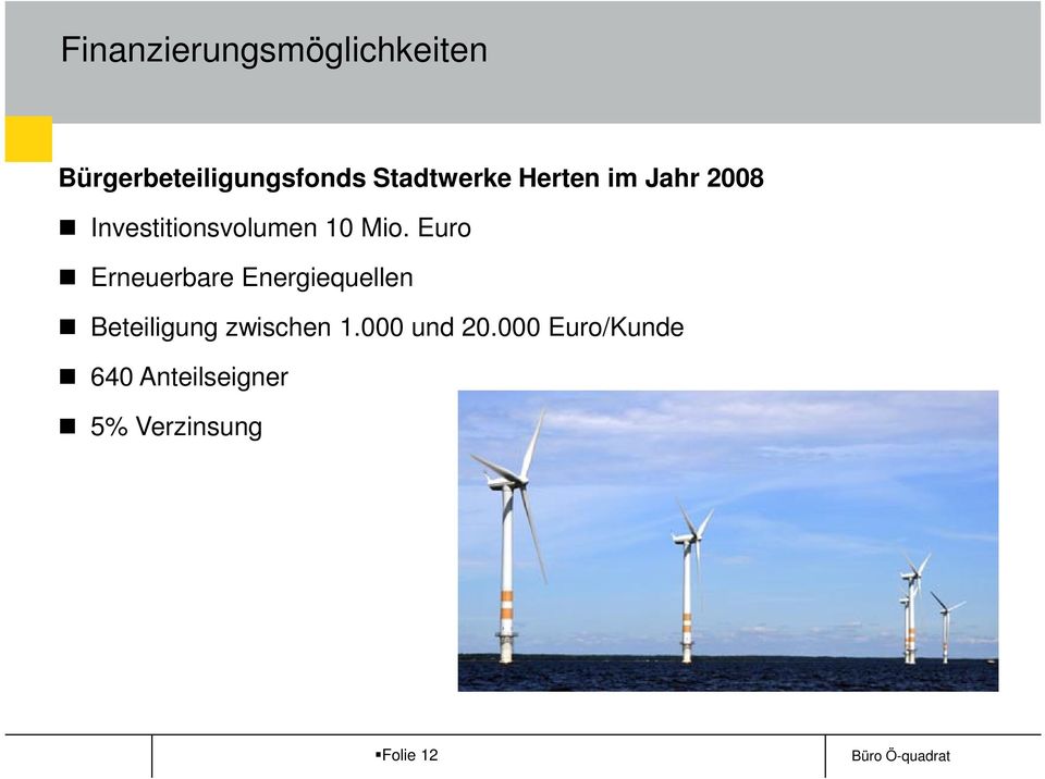 Euro Erneuerbare Energiequellen Beteiligung zwischen 1.