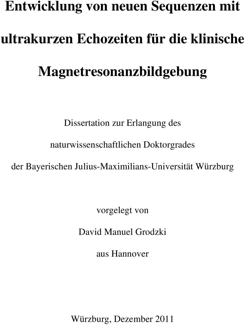 naturwissenschaftlichen Doktorgrades der Bayerischen