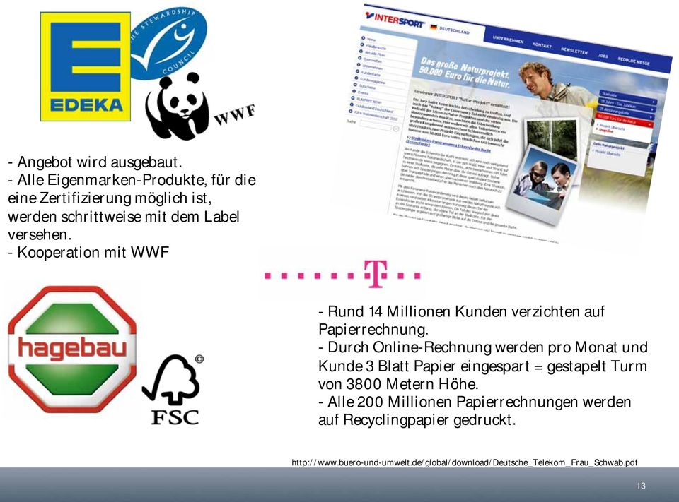 - Kooperation mit WWF - Rund 14 Millionen Kunden verzichten auf Papierrechnung.