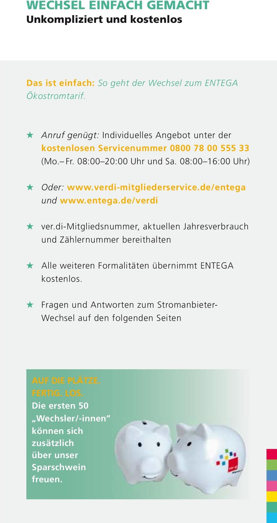 verdi-mitgliederservice.de/entega und www.entega.de/verdi ver.
