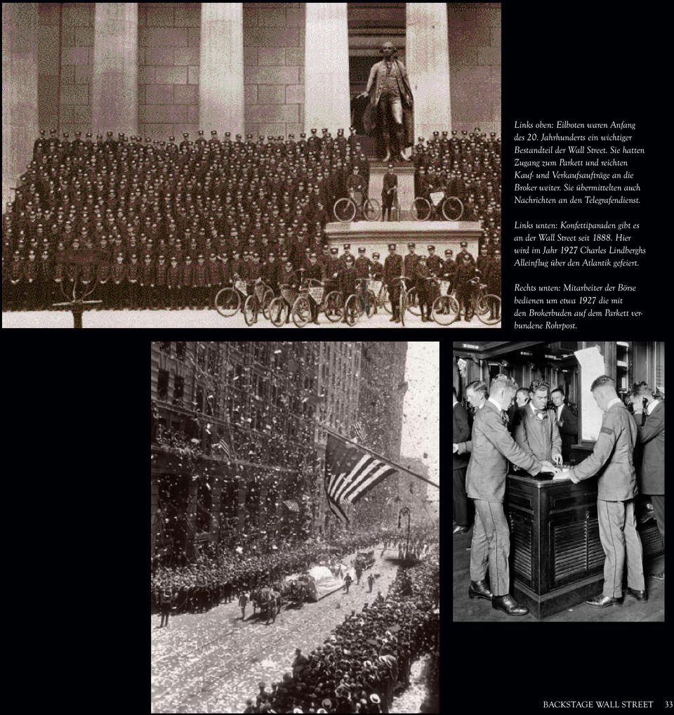 Sie übermittelten auch Nachrichten an den Telegrafendienst. Links unten: Konfettiparaden gibt es an der Wall Street seit 1888.