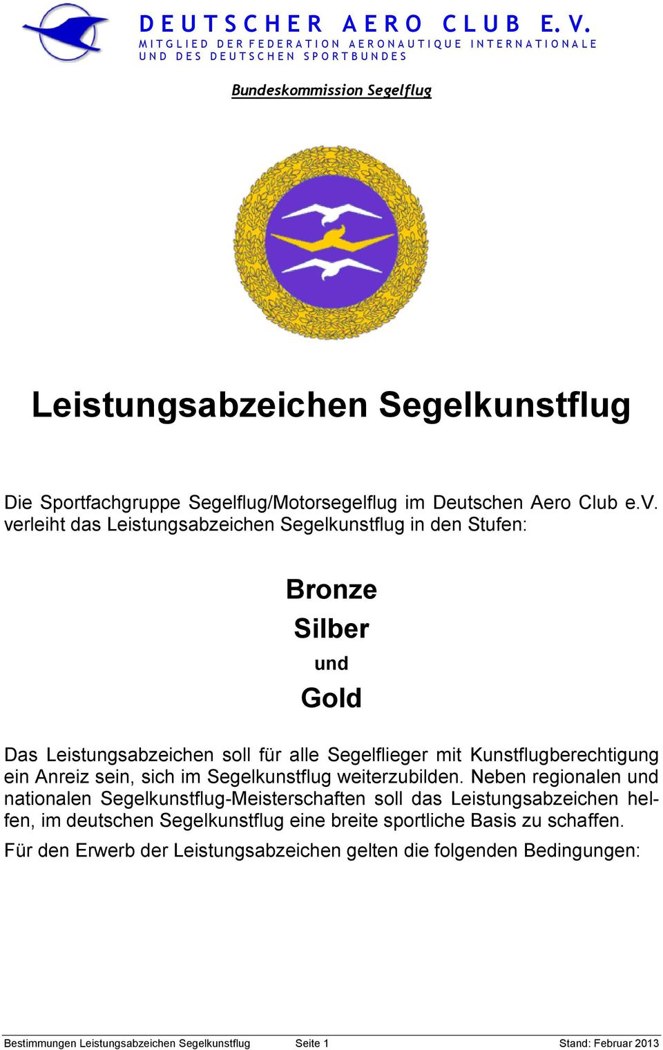 Segelkunstflug Die Sportfachgruppe Segelflug/Motorsegelflug im Deutschen Aero Club e.v.