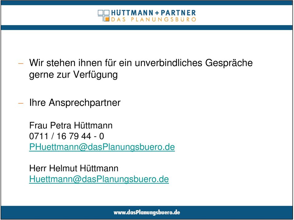 Hüttmann 0711 / 16 79 44-0
