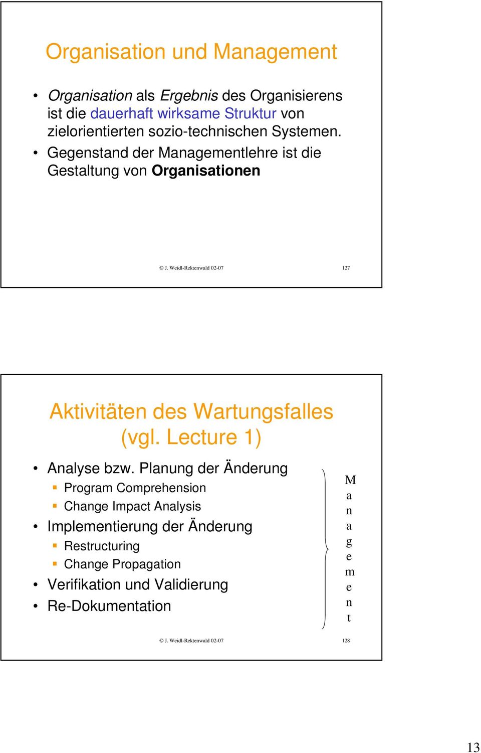 Weidl-Rektenwald 02-07 127 Aktivitäten des Wartungsfalles (vgl. Lecture 1) Analyse bzw.