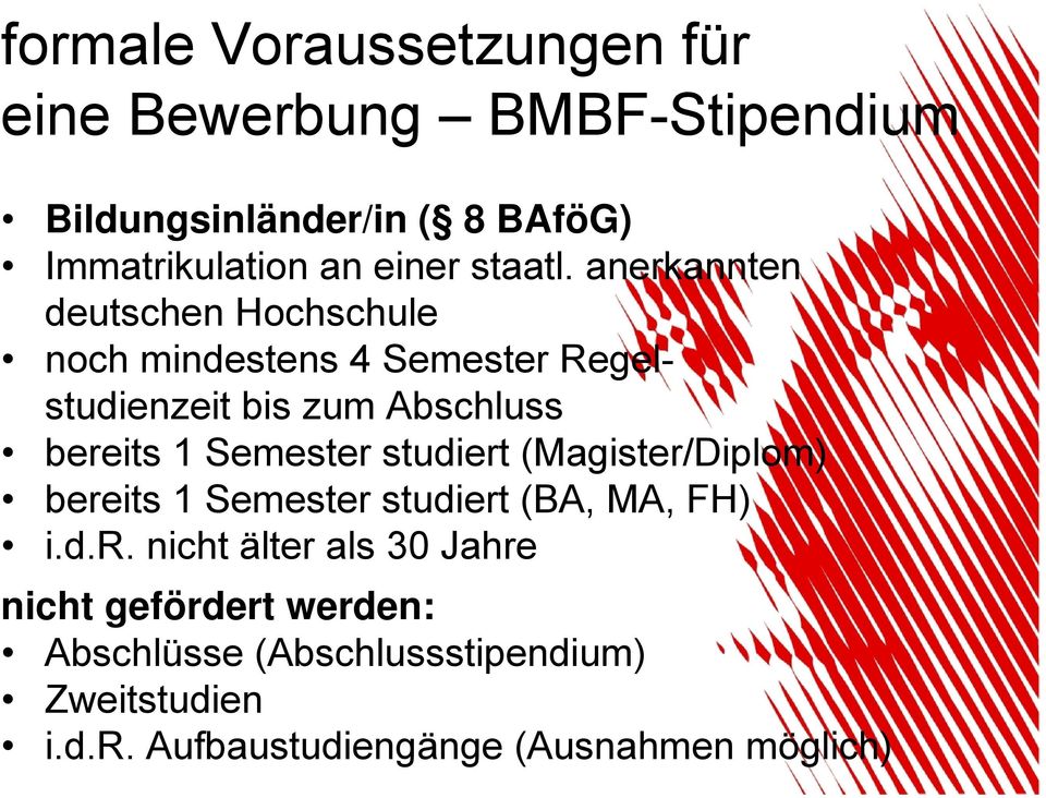 anerkannten deutschen Hochschule noch mindestens 4 Semester Regelstudienzeit bis zum Abschluss bereits 1