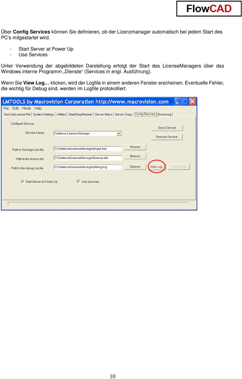LicenseManagers über das Windows interne Programm Dienste (Services in engl. Ausführung).