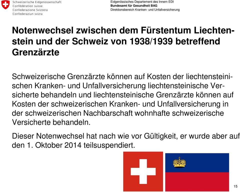 liechtensteinische Grenzärzte können auf Kosten der schweizerischen Kranken- und Unfallversicherung in der schweizerischen