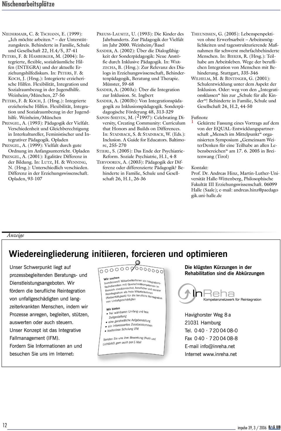 Flexibilität, Integration und Sozialraumbezug in der Jugendhilfe. Weinheim/München, 27-56 PETERS, F. & KOCH, J. (Hrsg.): Integrierte erzieherische Hilfen.