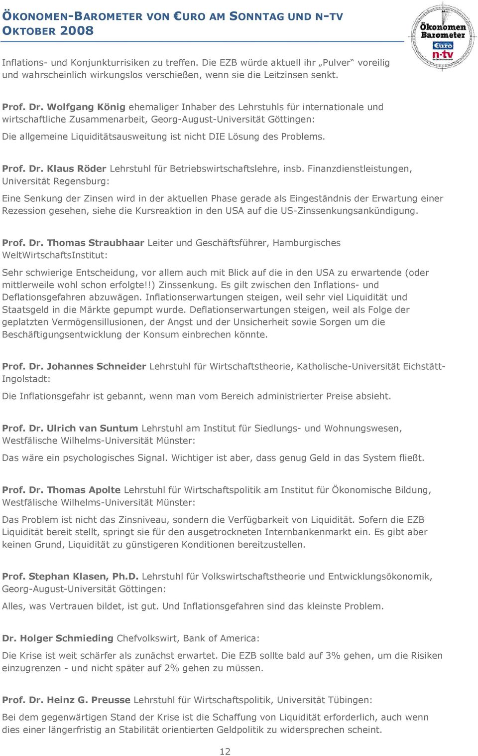 des Problems. Prof. Dr. Klaus Röder Lehrstuhl für Betriebswirtschaftslehre, insb.