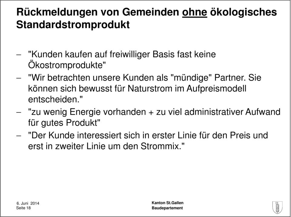 Sie können sich bewusst für Naturstrom im Aufpreismodell entscheiden.