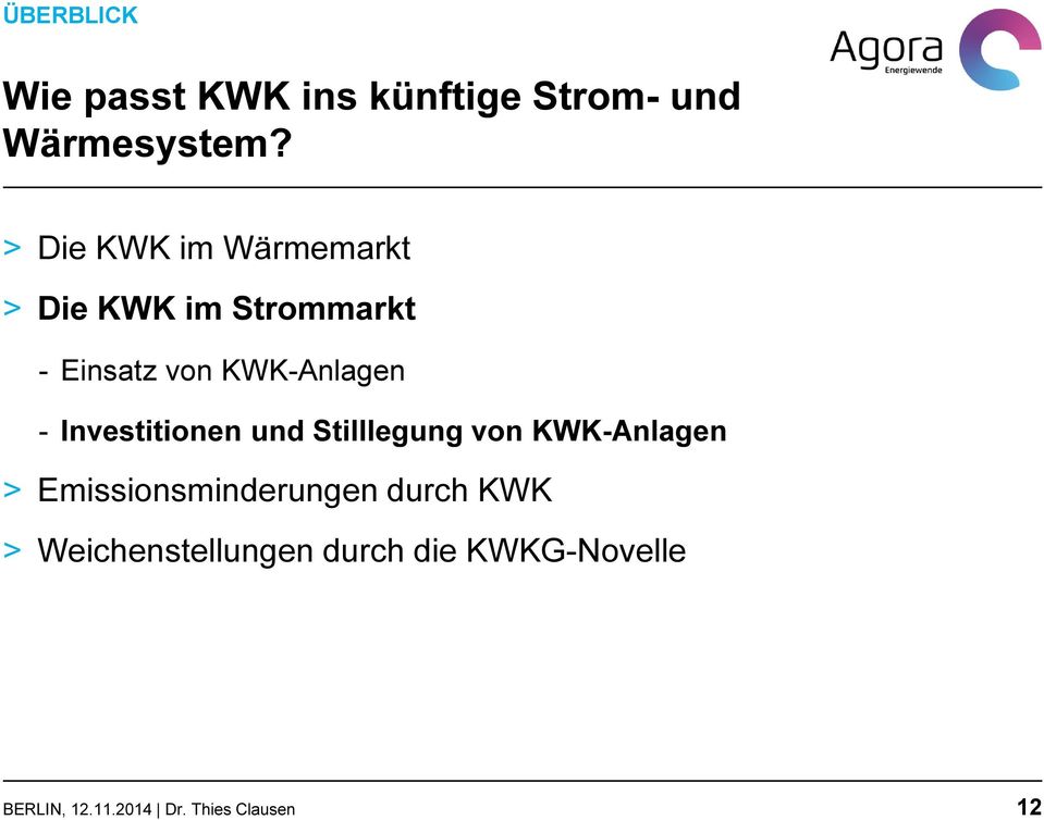 KWK-Anlagen - Investitionen und Stilllegung von KWK-Anlagen >