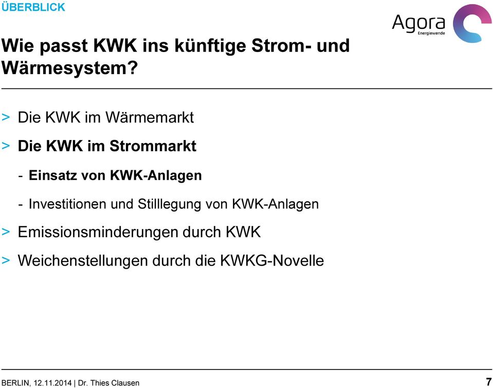 KWK-Anlagen - Investitionen und Stilllegung von KWK-Anlagen >