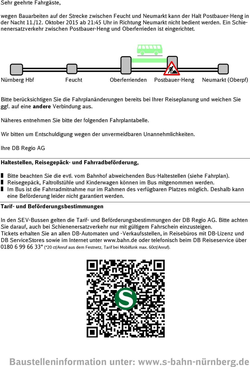 Nürnberg Hbf Feucht Oberferrienden Postbauer-Heng Neumarkt (Oberpf) Bitte berücksichtigen Sie die Fahrplanänderungen bereits bei Ihrer Reiseplanung und weichen Sie ggf. auf eine andere Verbindung aus.