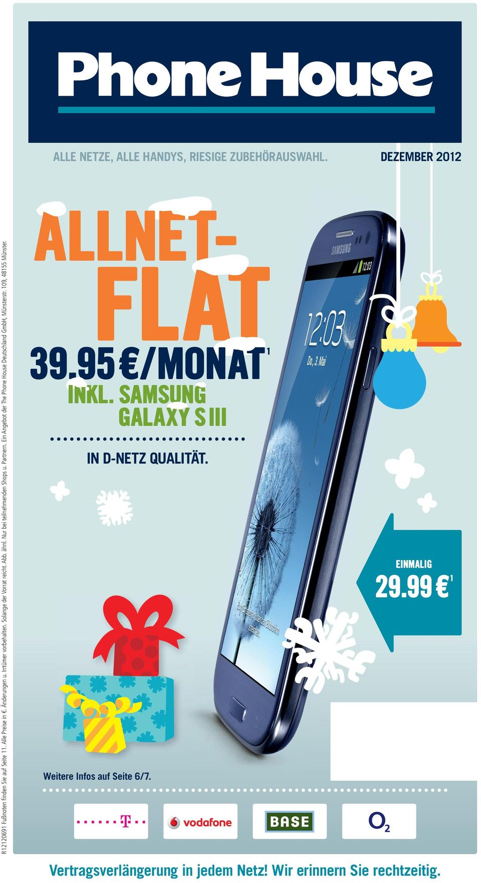 Ein Angebot der The Phone House Deutschland GmbH, Münsterstr. 109, 48155 Münster. ALLNET- FLAT 39.95 /MONAT1 INKL.