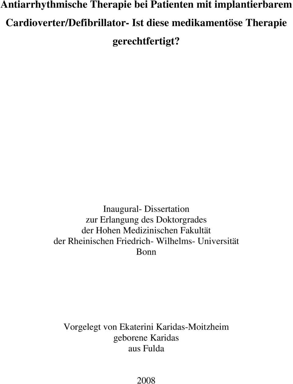 Inaugural- Dissertation zur Erlangung des Doktorgrades der Hohen Medizinischen Fakultät