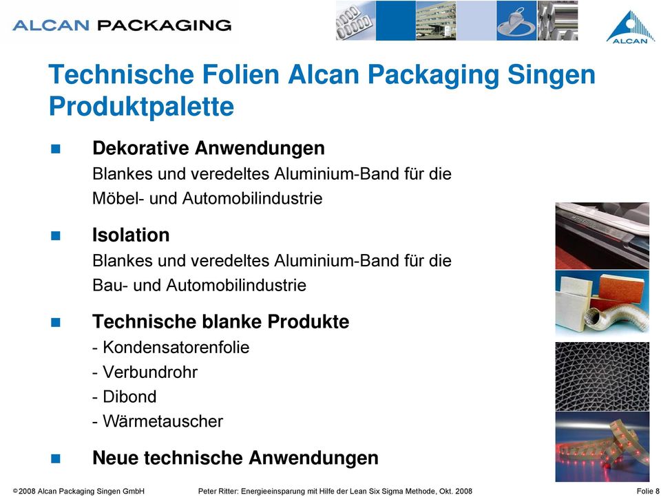 Automobilindustrie Technische blanke Produkte - Kondensatorenfolie - Verbundrohr - Dibond - Wärmetauscher Neue