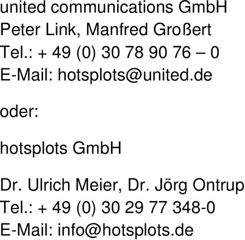 de oder: hotsplots GmbH Dr. Ulrich Meier, Dr.