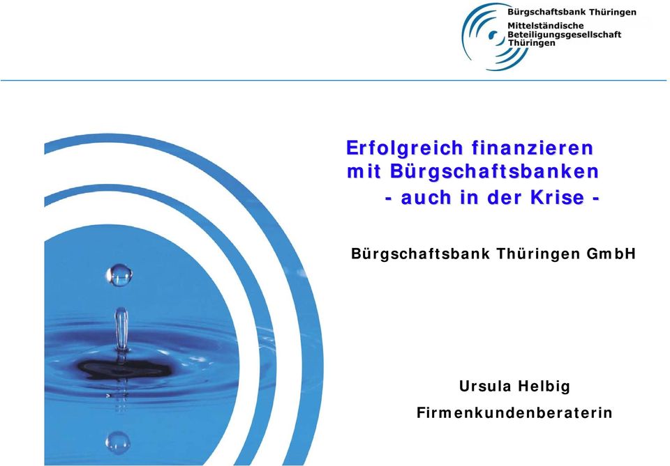 Krise - Bürgschaftsbank Thüringen