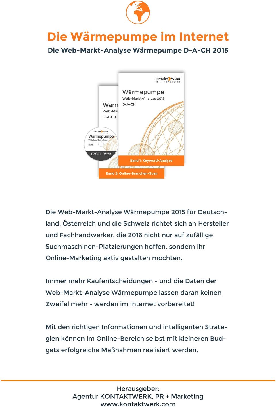 Immer mehr Kaufentscheidungen - und die Daten der Web-Markt-Analyse Wärmepumpe lassen daran keinen Zweifel mehr - werden im Internet