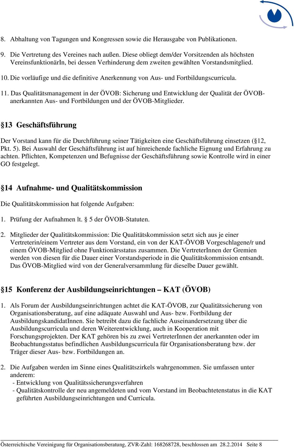 Die vorläufige und die definitive Anerkennung von Aus- und Fortbildungscurricula. 11.