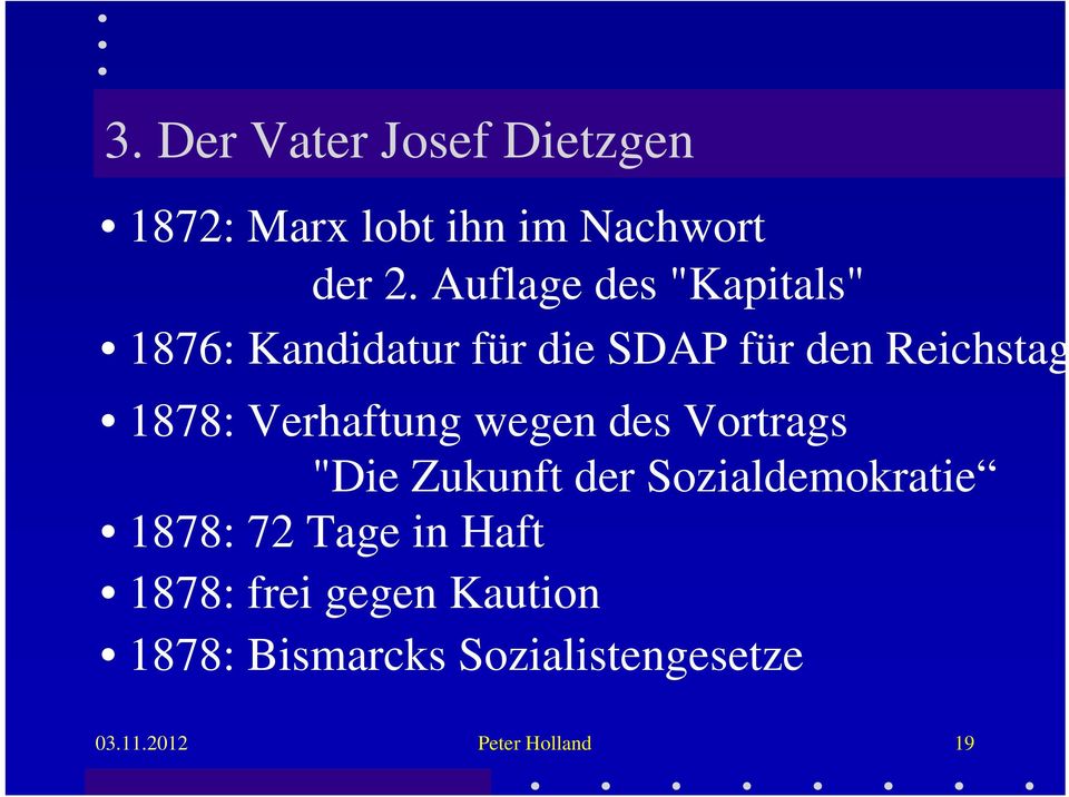 Verhaftung wegen des Vortrags "Die Zukunft der Sozialdemokratie 1878: 72 Tage