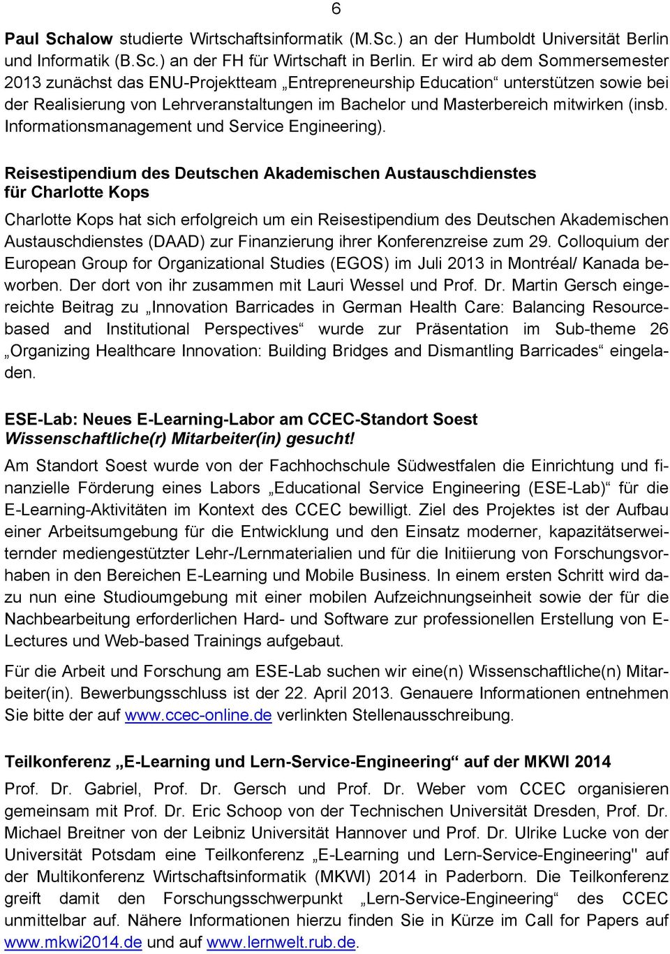 (insb. Informationsmanagement und Service Engineering).