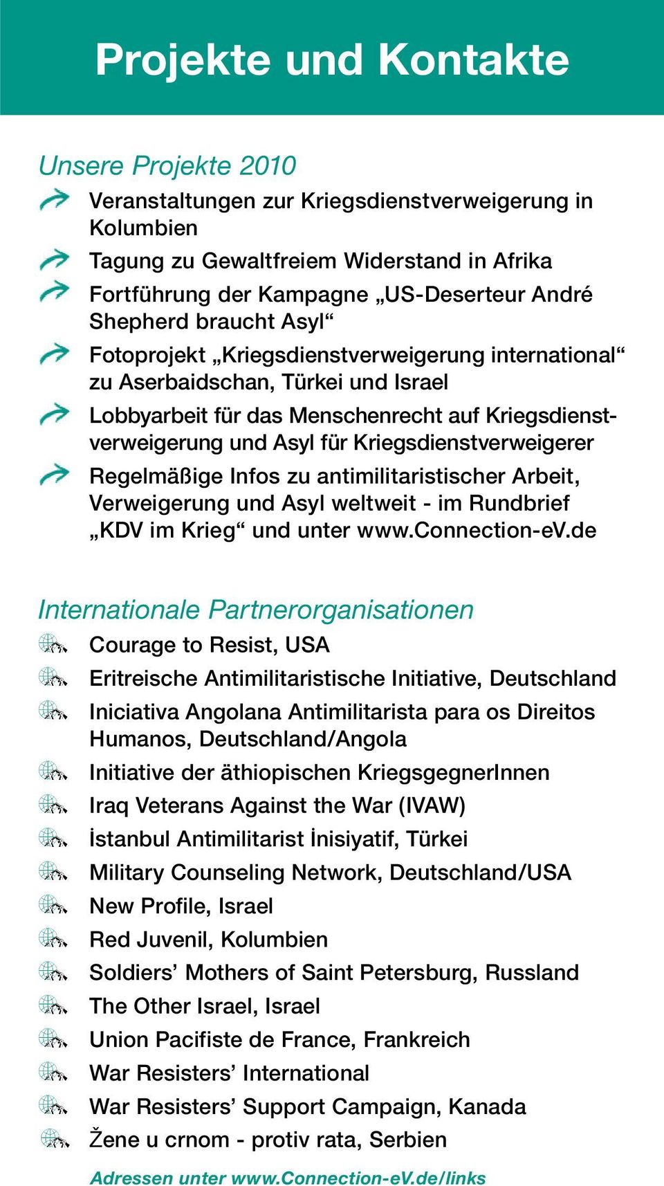 Regelmäßige Infos zu antimilitaristischer Arbeit, Verweigerung und Asyl weltweit - im Rundbrief KDV im Krieg und unter www.connection-ev.