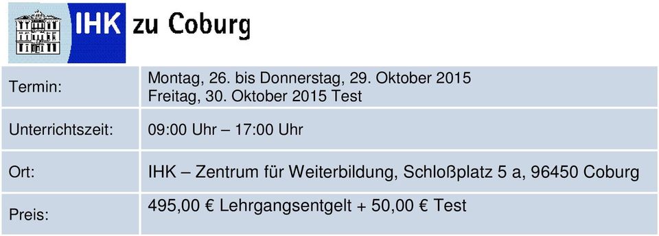 Oktober 2015 Test 09:00 Uhr 17:00 Uhr IHK Zentrum für