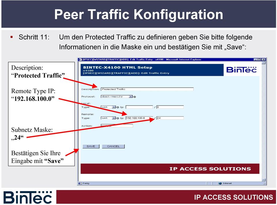 und bestätigen Sie mit Save : Description: Protected Traffic Remote