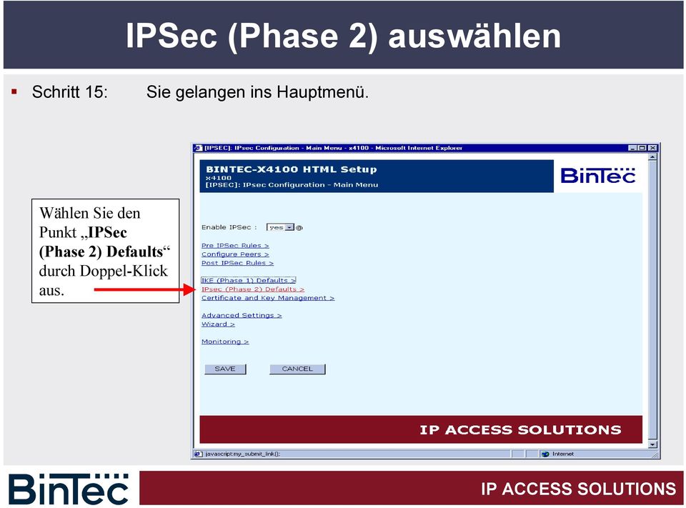 Wählen Sie den Punkt IPSec (Phase