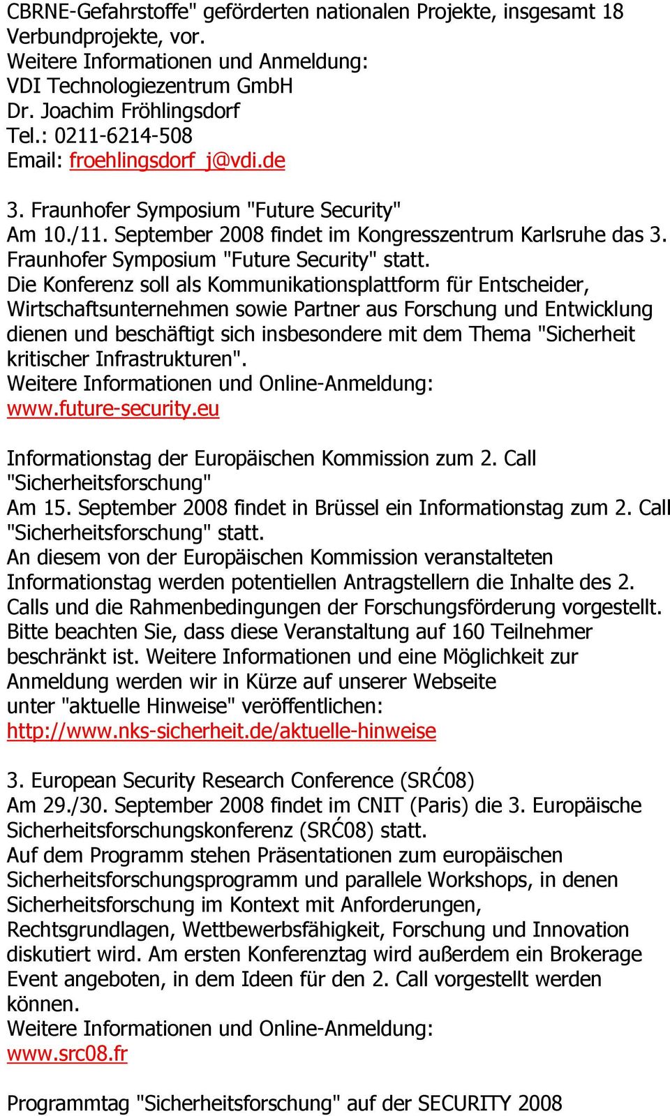 Fraunhofer Symposium "Future Security" statt.