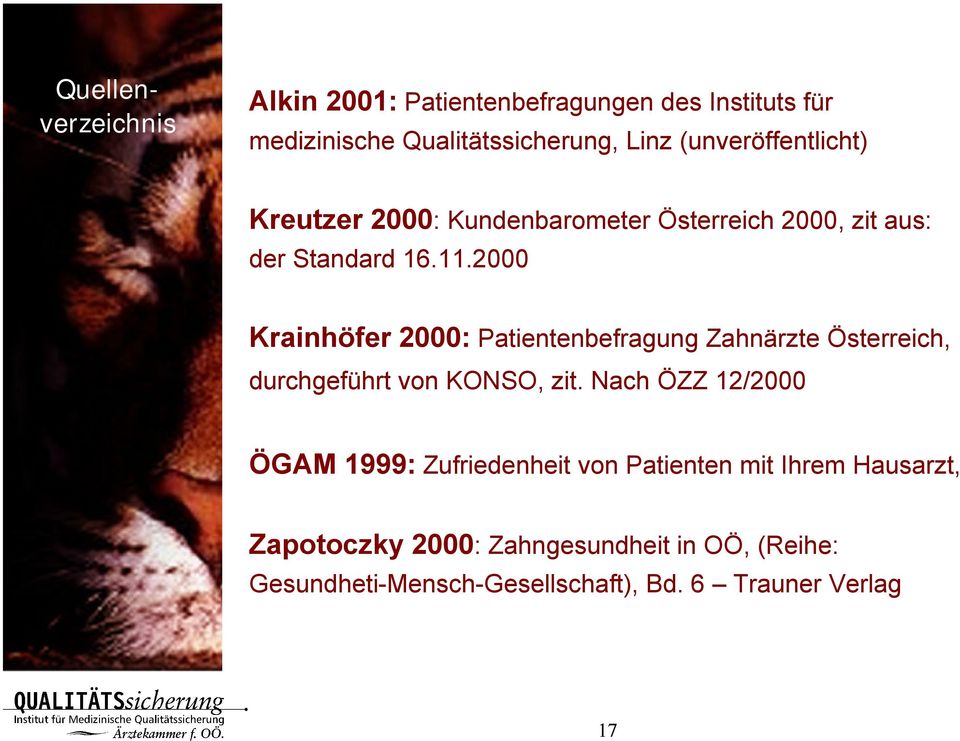 2000 Krainhöfer 2000: Patientenbefragung Zahnärzte Österreich, durchgeführt von KONSO, zit.