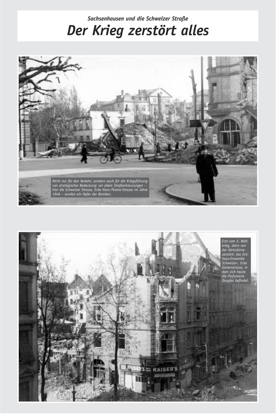 Hans-Thoma-Strasse im Jahre 1946 wurden ein Opfer der Bomben. Erst vom 2.