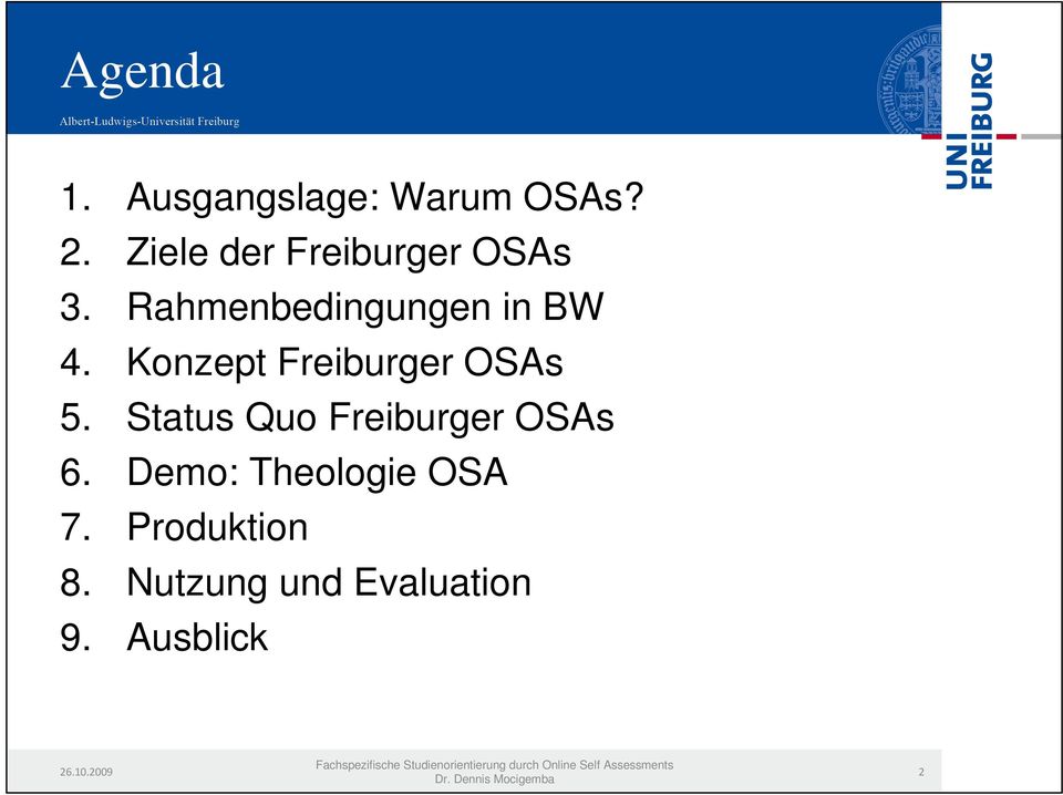 Konzept Freiburger OSAs 5. Status Quo Freiburger OSAs 6.