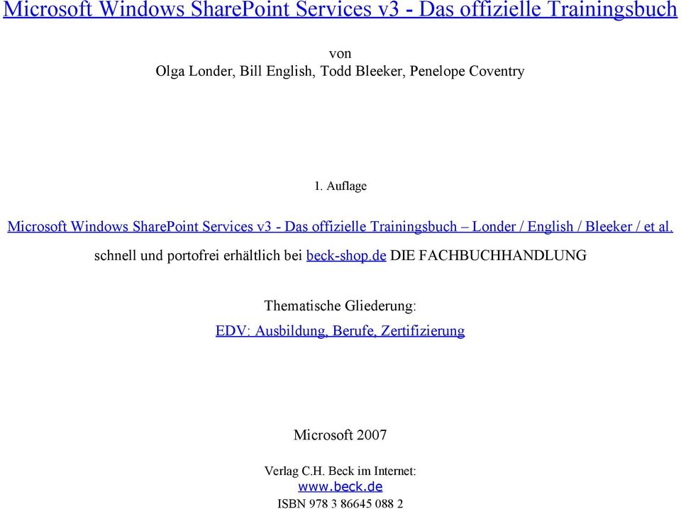 Auflage Microsoft Windows SharePoint Services v3 - Das offizielle Trainingsbuch Londer / English / Bleeker / et al.