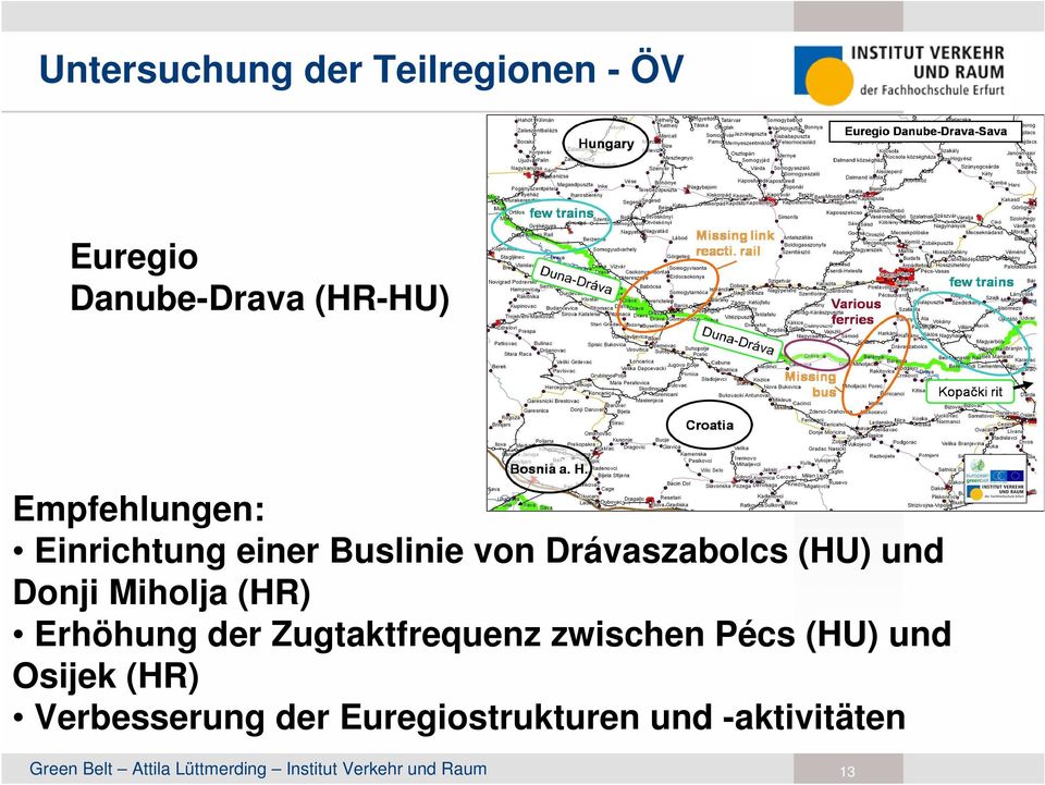 Donji Miholja (HR) Erhöhung der Zugtaktfrequenz zwischen Pécs (HU)