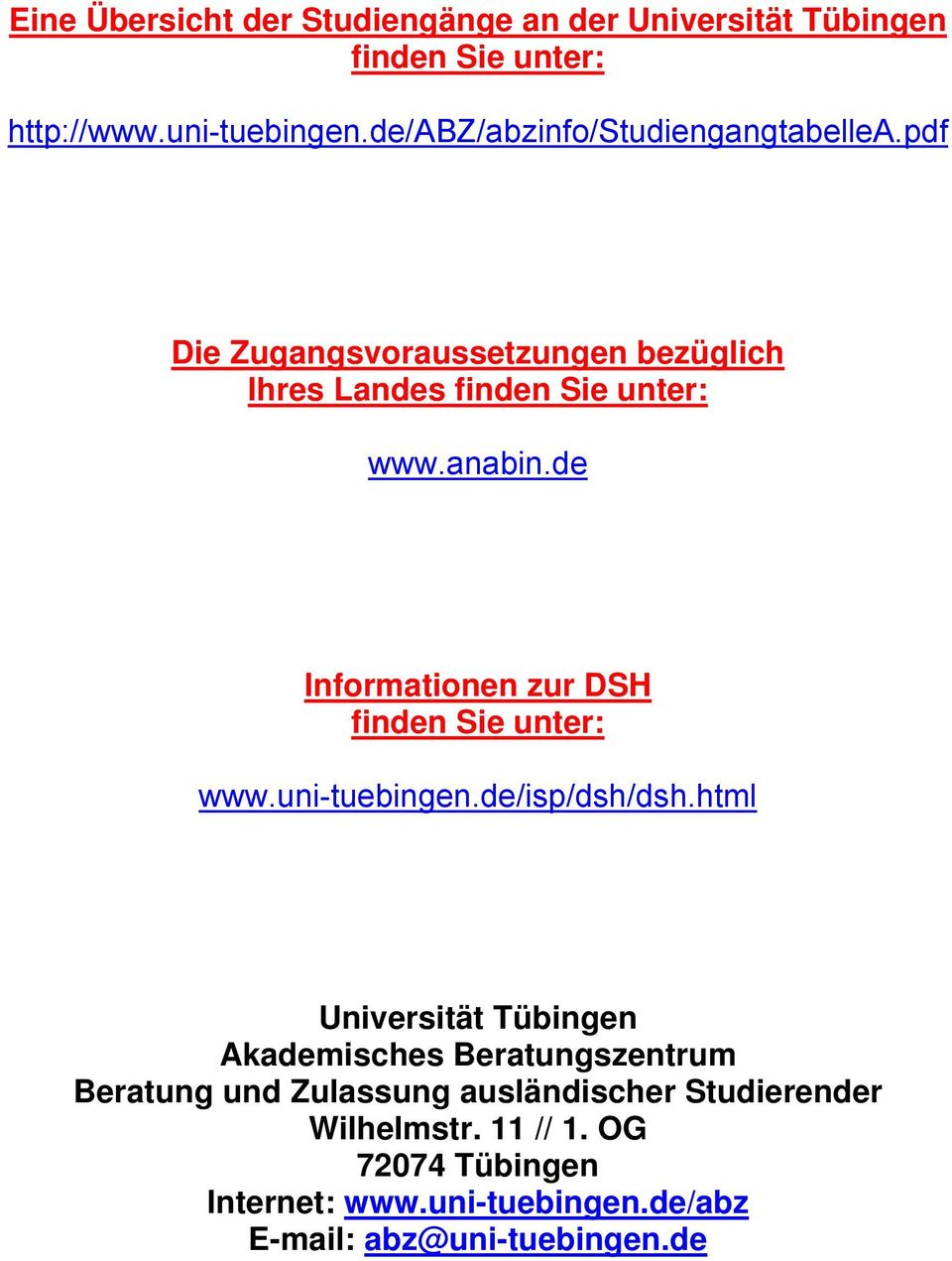 de Informationen zur DSH finden Sie unter: www.uni-tuebingen.de/isp/dsh/dsh.