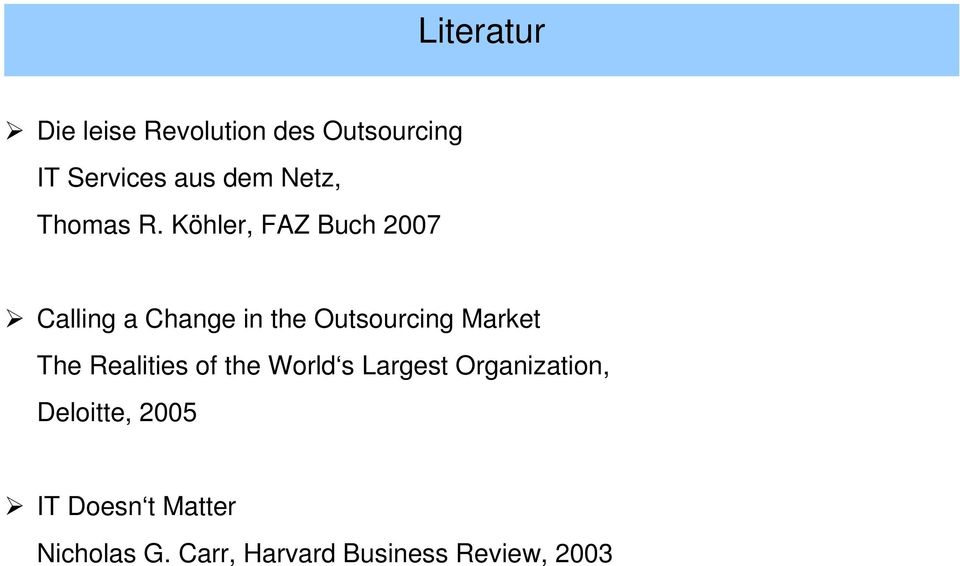 Köhler, FAZ Buch 2007 Calling a Change in the Outsourcing Market The