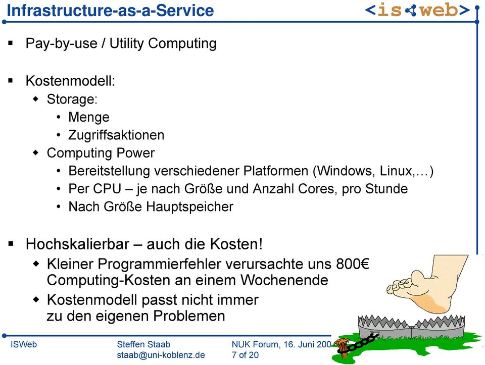 Cores, pro Stunde Nach Größe Hauptspeicher Hochskalierbar auch die Kosten!