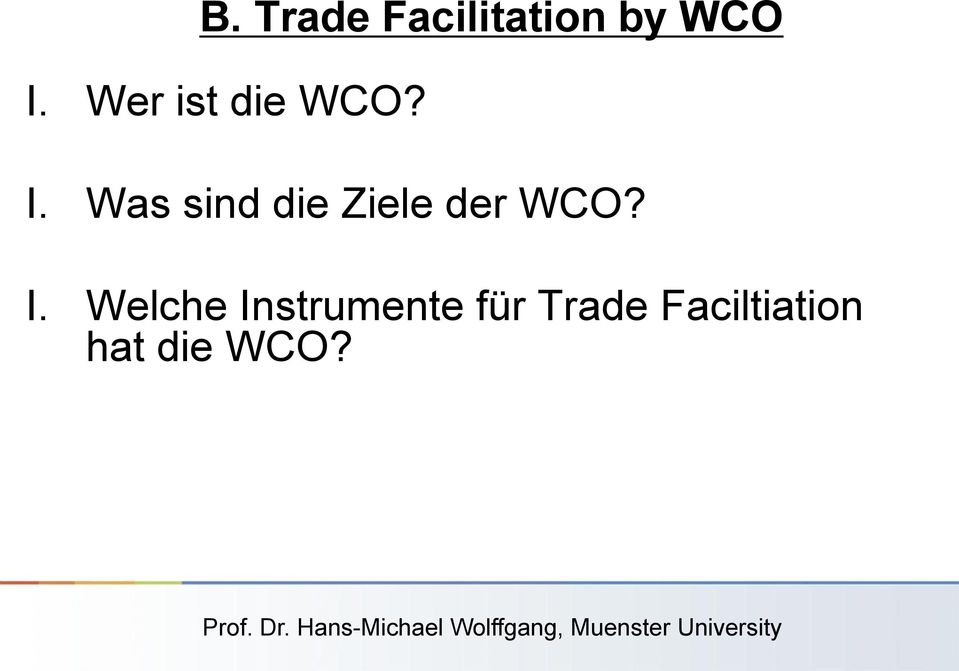 Was sind die Ziele der WCO? I.