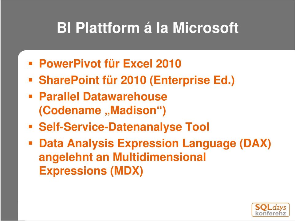 ) Parallel Datawarehouse (Codename Madison )