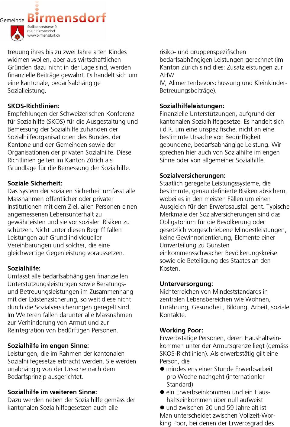 SKOS-Richtlinien: Empfehlungen der Schweizerischen Konferenz für Sozialhilfe (SKOS) für die Ausgestaltung und Bemessung der Sozialhilfe zuhanden der Sozialhilfeorganisationen des Bundes, der Kantone