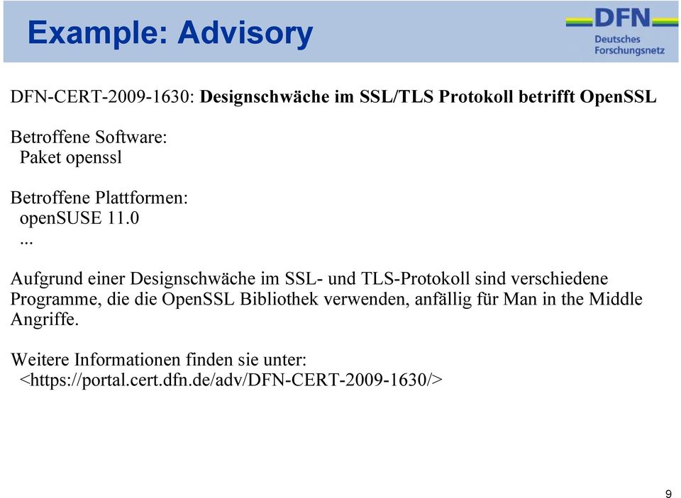 .. Aufgrund einer Designschwäche im SSL- und TLS-Protokoll sind verschiedene Programme, die die OpenSSL