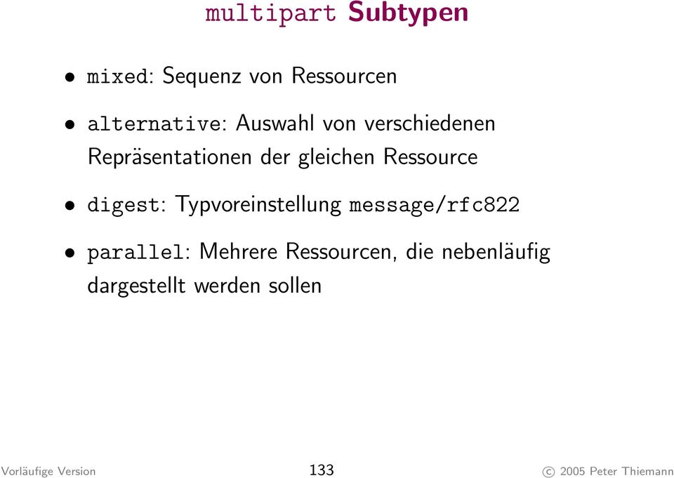 Typvoreinstellung message/rfc822 parallel: Mehrere Ressourcen, die